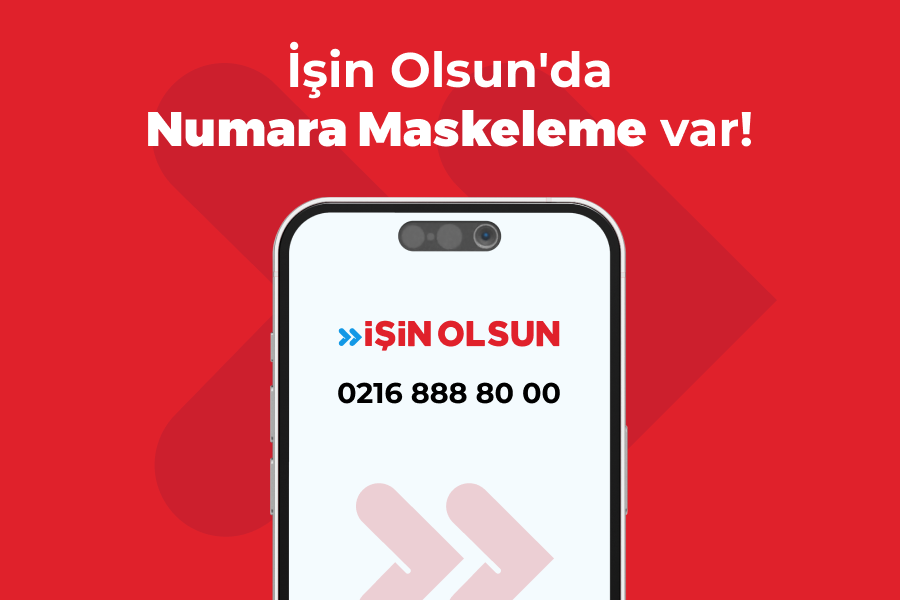 İşin Olsun&#8217;da gizliliğin adı: Numara maskeleme